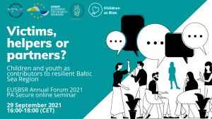 Workshop: Victims, helpers or partners? Children and youth as contributors to resilient Baltic Sea Region - PA Secure seminar